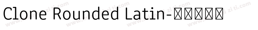 Clone Rounded Latin字体转换